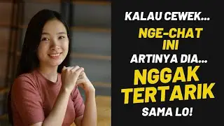 3 Tanda Cewek NGGAK TERTARIK Sama Lo dari Caranya Chatting