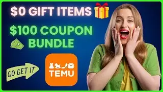 How to Get $0 Gifts and a $100 Coupon Bundle on Temu?