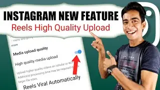 Instagram New Feature High Quality Media Upload | | Instagram Reels High Quality Media Upload