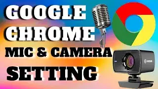 How to Enable Webcam and Microphone in Google Chrome 2024 — Easy Mtho