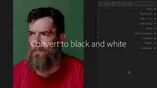 Edit black and white portraits with Lightroom Classic CC | Adobe Lightroom