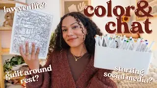 COLOR & YAP WITH ME🖍️ (life chats, advice on rest & mental health, creator tea, etc)