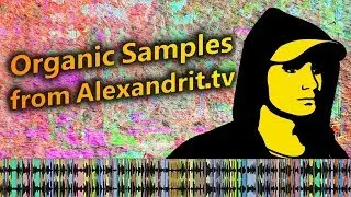 Organic Samples from Alexandrit.tv