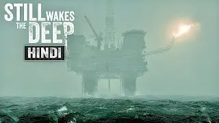 STILL WAKES THE DEEP : Complete Gameplay Walkthrough in Hindi | FULL GAME