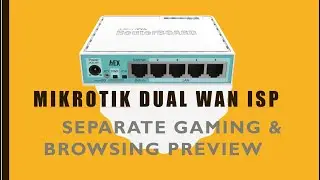 MikrotiK DUAL WAN ISP | Load Balancing | Auto Failover | with Separate BROWSING & GAMING | PREVIEW