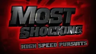 Most Shocking: High Speed Pursuits 1 (S1 E1) (2006)