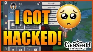 Genshin Impact: I Got Hacked! | What to do?