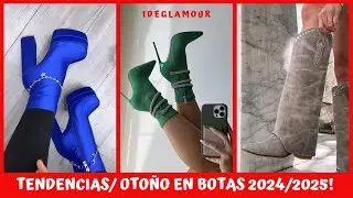 TENDENCIAS OTOÑO BOTAS 2024/2025