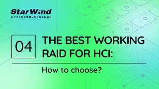 StarWind’s Educational Episodes: Look under the hood of RAID technology