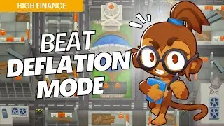 How to Beat Deflation Mode (Easy) on High Finance - BTD6 Strategy