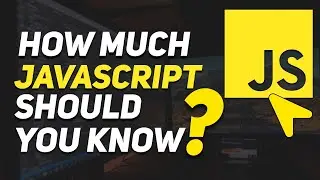 How much Javascript to REALLY Get started with a Javascript Framework?