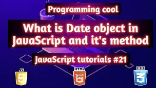 What is Date object in JavaScript and  How to use it's method