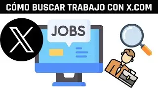 CÓMO BUSCAR TRABAJO EN LÍNEA CON X (TWITTER)