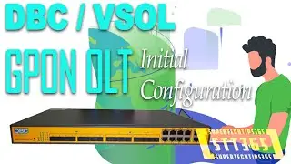 HOW TO Access VSOL / DBC GPON OLT (BANGLA) PART 1