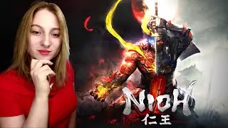 Nioh The Complete Edition ○ СТРИМ С ДЕВУШКОЙ ○ Nioh The Complete Edition ПРОХОЖДЕНИЕ НА СТРИМЕ #10