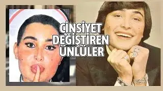 Cinsiyet Değiştiren Ünlüler