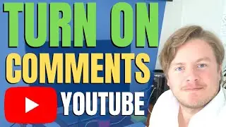 How to Turn on Comments on YouTube