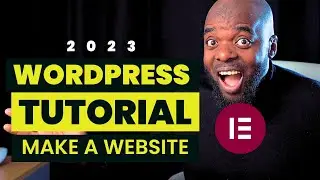 How To Create A Wordpress Website In 2023 | Elementor Pro Tutorial