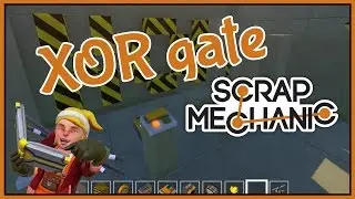 Digital Logic: XOR Gate - Scrap Mechanic Tips & Tricks [Scrap Mechanic Tutorial]