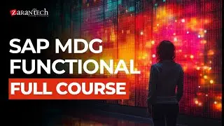 SAP MDG Functional Training - Full Course | ZaranTech