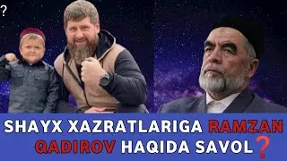 HAZRATGA RAMZAN QODIROV HAQIDA SAVOL