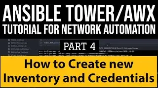 Ansible Tower/AWX Tutorial:Part4 How to create Inventory and Credentials for Network :GitLab CICD