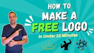 How To Make A FREE Logo In Under 10 Minutes [2024]