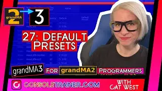 27: Default Presets | grandMA3 for grandMA2 Programmers | consoletrainer tutorial 2021