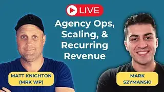 How To Run A Successful Web Development Agency w/ Matt Knighton (@MRKWP)