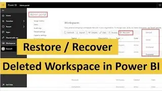 Restore Recover Deleted Power BI Workspace | Power BI Admin Portal | Administration