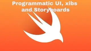 Programmatic UI Xibs Storyboards