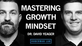 Dr. David Yeager: How to Master Growth Mindset to Improve Performance