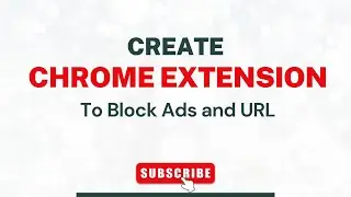 Building Chrome Extension to Block Ads and URL #chromeextensions #chrome