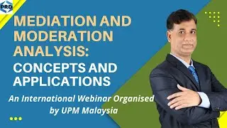 Mediation and Moderation Analysis : Concepts and Applications