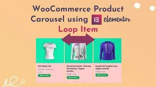 How to Custom design WooCommerce Product carousel using Loop builder Elementor Pro WordPress