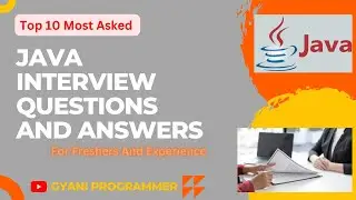 Top 10 Java Interview Questions for Fresher and Experience