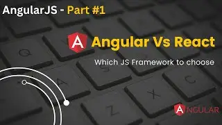 Angular vs React | AngularJS Introduction @CodingKnowledge