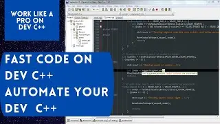 How to CODE FAST ON DEV C++ | Automate Dev C++  | Work like a PRO 