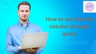 How to set Identity column through query