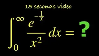 ∫e^(-1/x)/x² dx [0, ∞] = ??