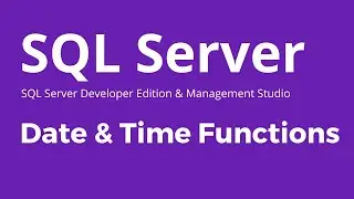 SQL Server Date and Time Functions (Transact-SQL)