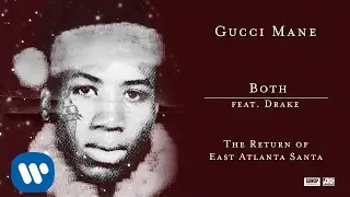 Gucci Mane - Both (feat. Drake) [Official Audio]