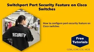 Switchport Port Security Feature on Cisco Switches