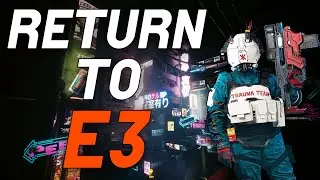 Exploring Cyberpunk 2077s E3 Area