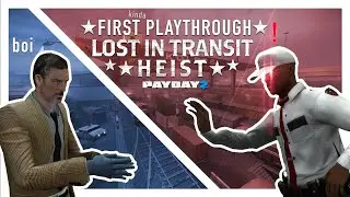 Payday 2 - Lost In Transit First Playthrough