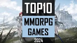 TOP10 MMORPG 2024 | Best New MMO RPG Games