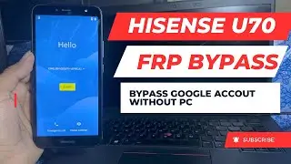 Hisense U70/U60/U50 FRP Bypass New Method Google Account Remove/Unlock Without PC 2024