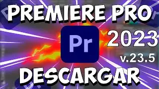 ✅✅👌INSTALACIÓN de ADOBE PREMIER PRO 2023 V.23.5 ACTIVADO✅👑