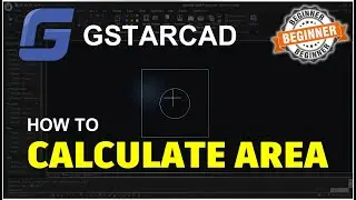 GstarCAD How To Calculate Area Tutorial