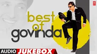 T-SERIES - Best of Govinda | Dance Songs | Audio Jukebox | Super Hit Govinda Songs